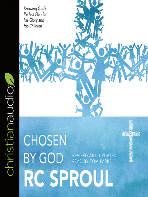 Title details for Chosen by God by R.C. Sproul - Available
